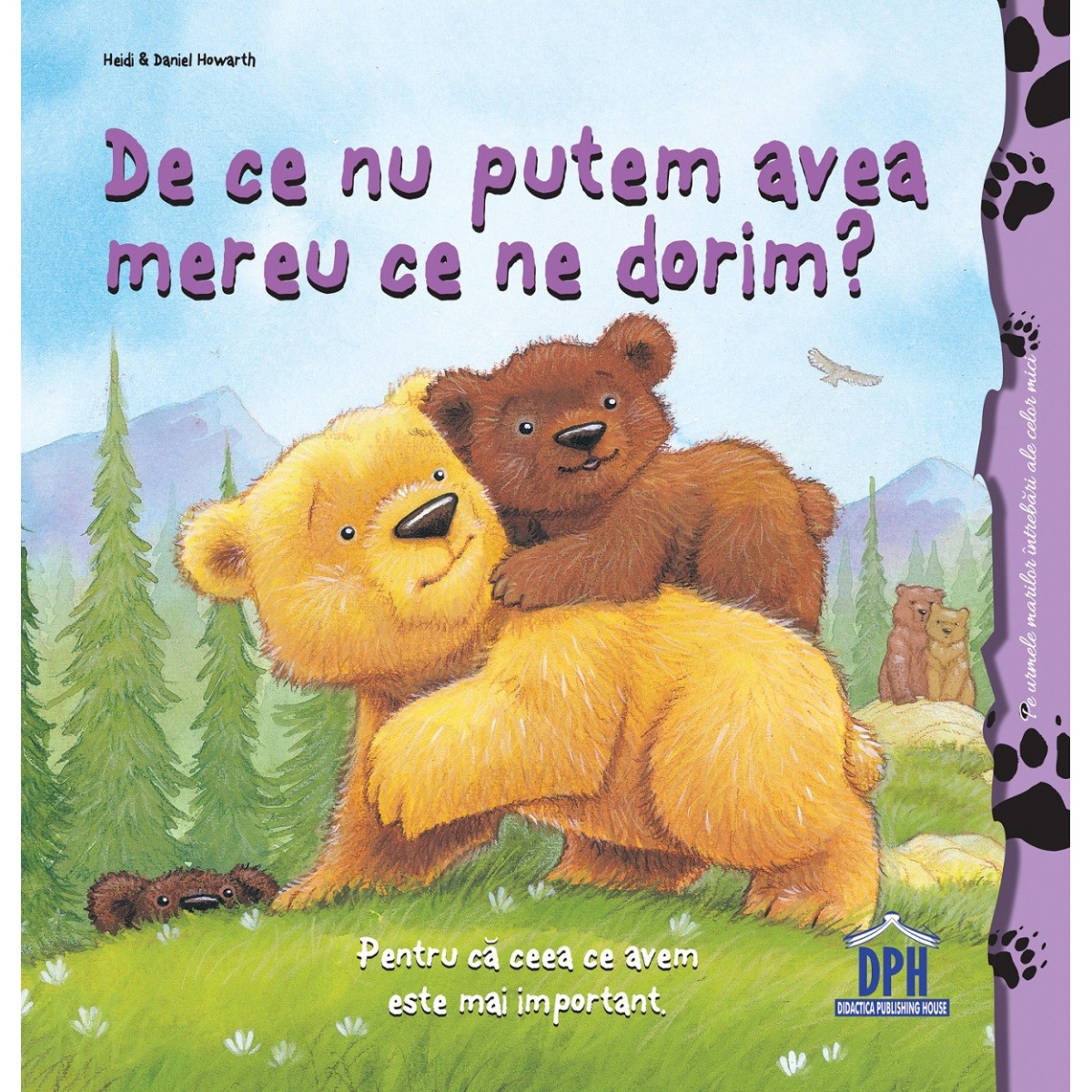 Carte De ce nu putem avea mereu ce ne dorim? Editura DPH