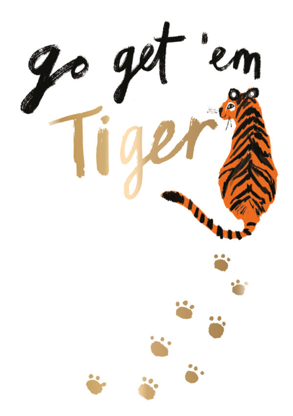 Felicitare - Go get'em Tiger | Ling Design