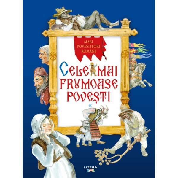 Mari povestitori romani. Cele mai frumoase povesti, vol. 1