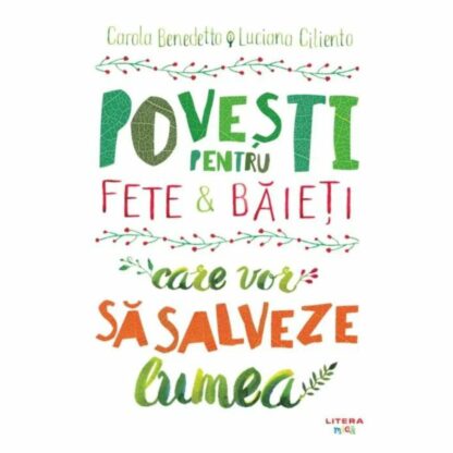 9786060736172 povesti pentru fete si baieti care vor sa salveze lumea