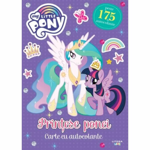 My Little Pony. Printese ponei, carte cu autocolante