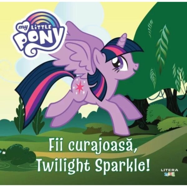My Little Pony. Fii curajoasa, Twilight Sparkle!