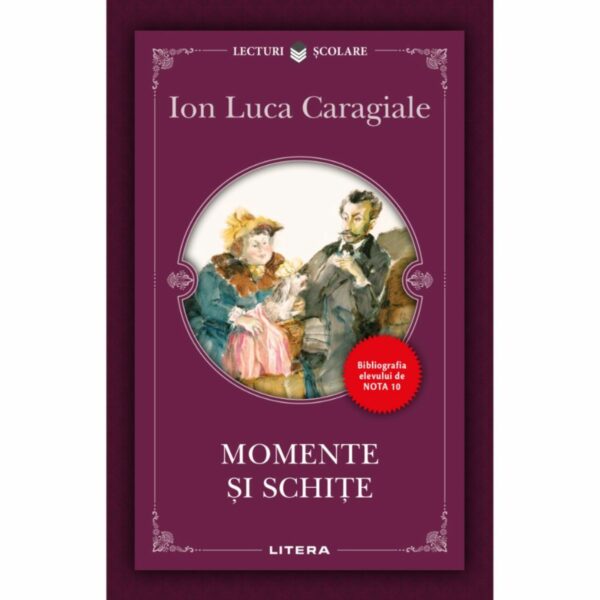 Momente si schite, Ion Luca Caragiale, Editie noua