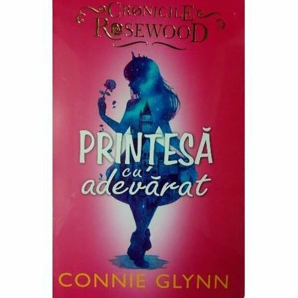Carte Editura Litera, Printesa cu adevarat, Connie Glynn