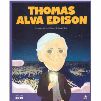 9786063342622 micii eroi thomas alva edison