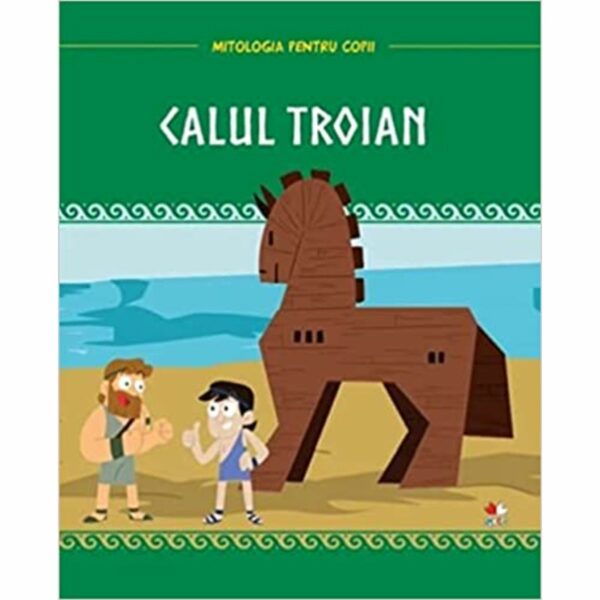 Mitologia. Calul Troian