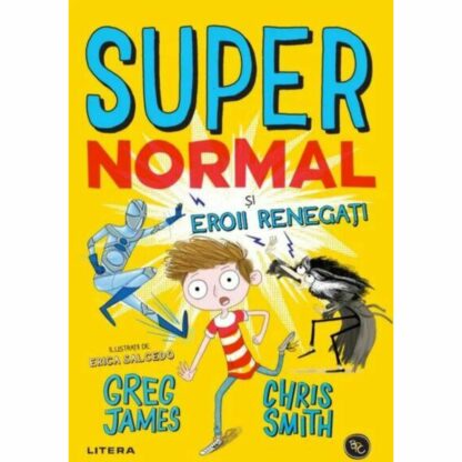 9786063371028 supernormal si eroii renegati greg james chris smith