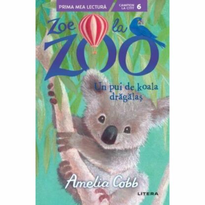 9786063374357 zoe la zoo. un pui de koala dragalas amelia cobb