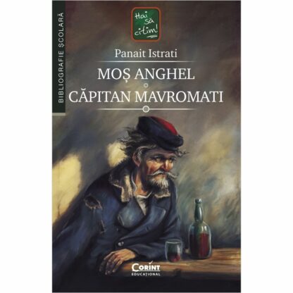 Mos Anghel, Capitan Mavromati, Panait Istrati