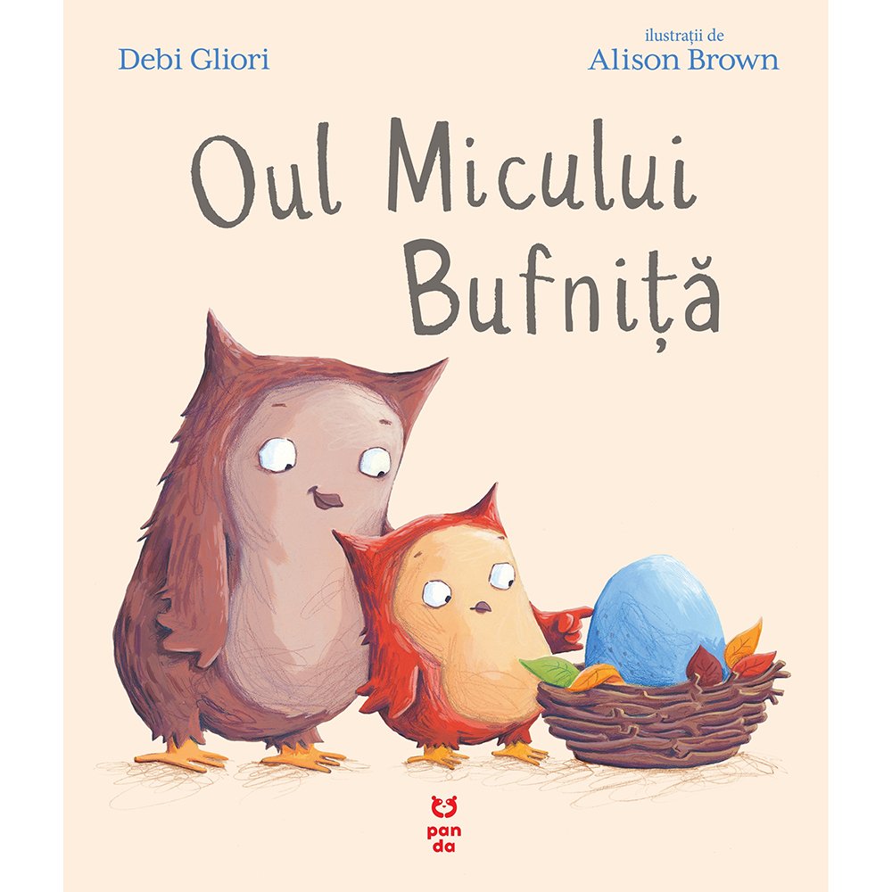 Carte Editura Pandora M, Oul Micului Bufnita, Debi Gliori