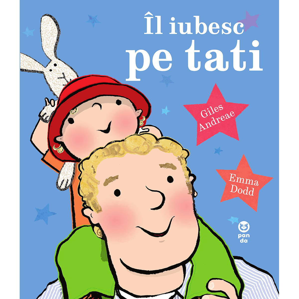 Carte Editura Pandora M, Il iubesc pe tati, Giles Andreae 1 Carte Editura Pandora M, Il iubesc pe tati, Giles Andreae