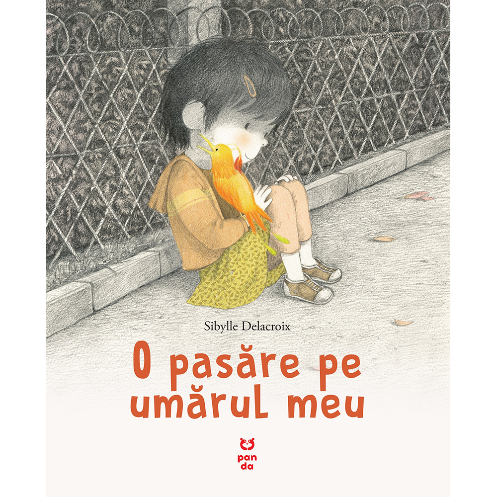 Carte Editura Pandora M, O pasare pe umarul meu, Sibylle Delacroix