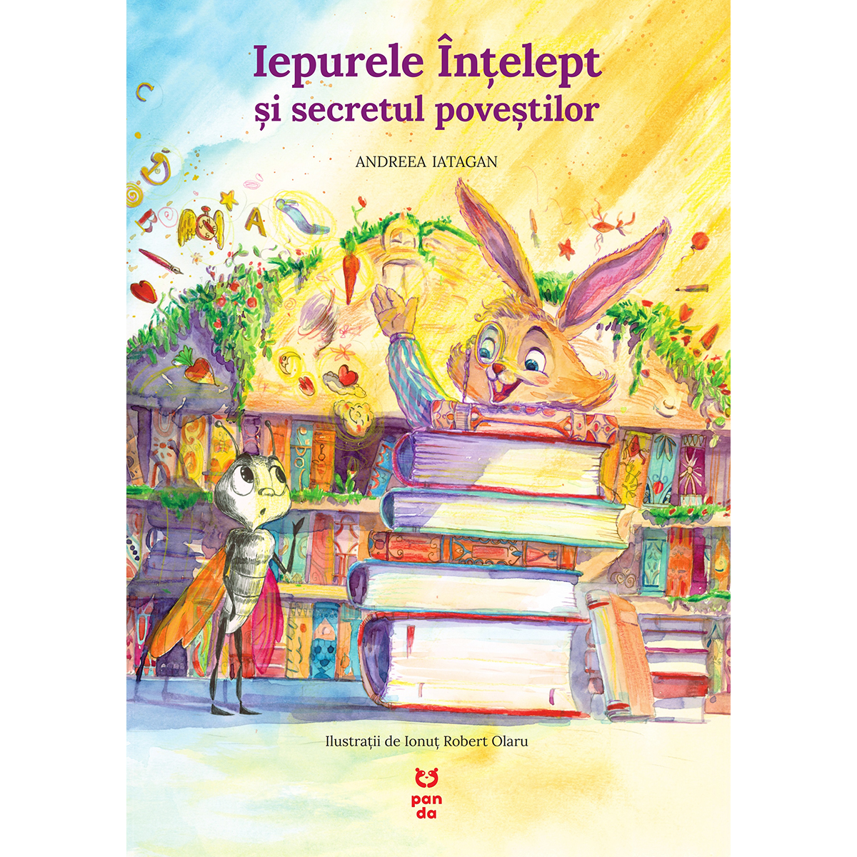 Carte Editura Pandora M, Iepurele intelept si secretul povestilor, Andreea Iatagan