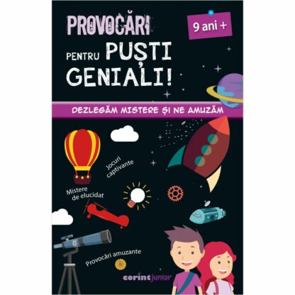 Provocari pentru pusti geniali, Dezlegam mistere si ne amuzam, 9 ani, Coline Creton, Remy Leglise