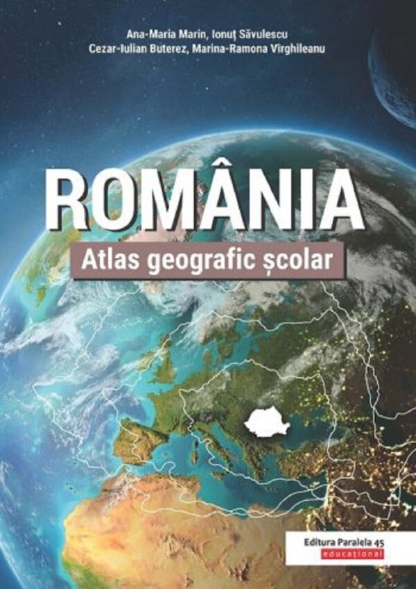 atlas geografic scolar. romania ana maria marin ionut savulescu