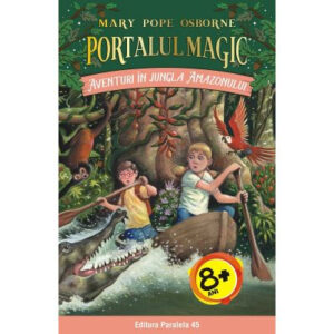 Aventuri in jungla Amazonului. Portalul Magic numarul 6