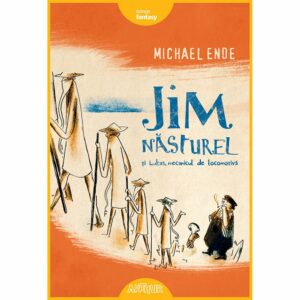 Carte Editura Arthur, Jim Nasturel si Lukas mecanicul de locomotiva, Michael Ende