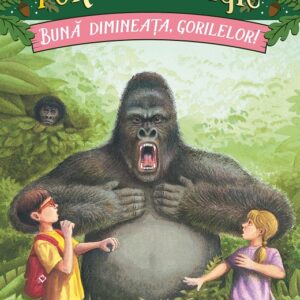 Buna dimineata, gorilelor! Portalul magic nr. 22, Mary Pope Osborne