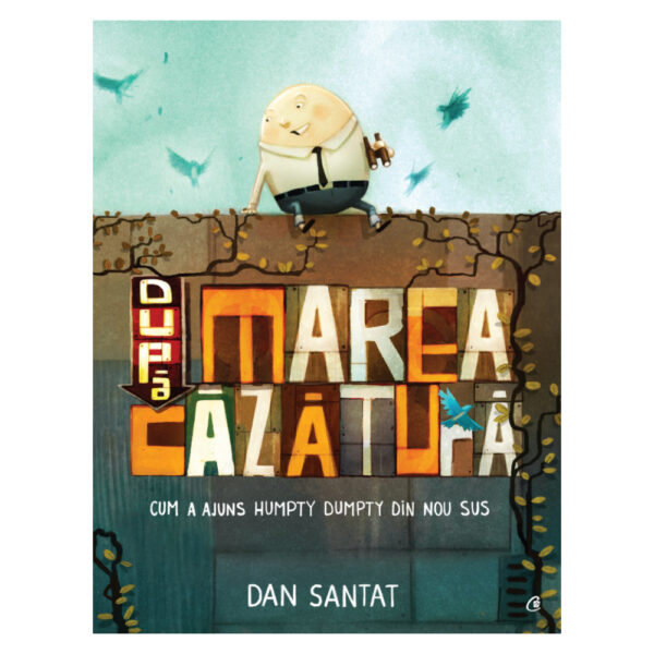 Dupa marea cazatura, Dan Santat