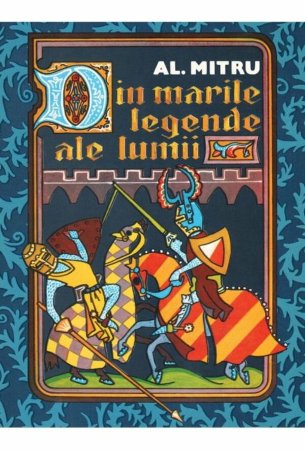 Din marile legende ale lumii, Alexandru Mitru