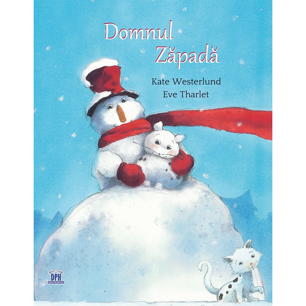 Carte Editura DPH, Domnul Zapada, Kate Westerlund, Eve Tharlet 1 Carte Editura DPH, Domnul Zapada, Kate Westerlund, Eve Tharlet