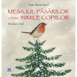 Carte Editura DPH, Mesajul pasarilor catre inimile copiilor