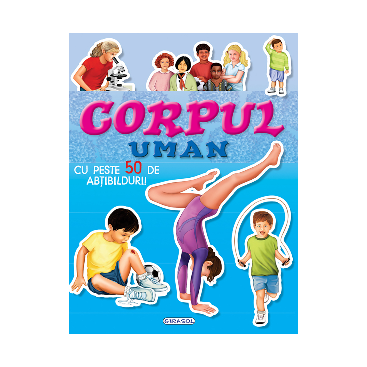 Carte Editura Girasol, Cauta si lipeste, Corpul Uman 1 Carte Editura Girasol, Cauta si lipeste, Corpul Uman