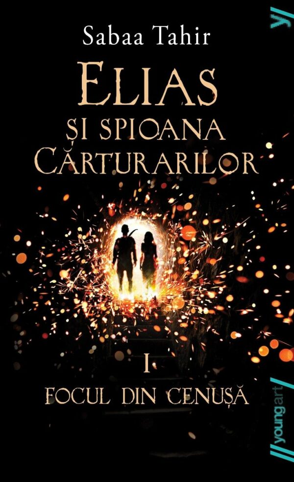 Elias si spioana Carturarilor I. Focul din cenusa, Sabaa Tahir