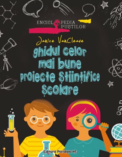 ghidul celor mai bune proiecte stiintifice scolare janice vancleave