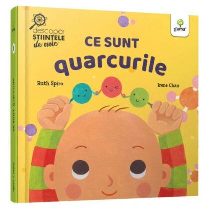 gm0401 001w descopar stiintele de mic. ce sunt quarcurile ruth spiro