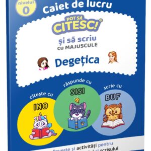 Degetica, Pot sa citesc si sa scriu, Nivel 0