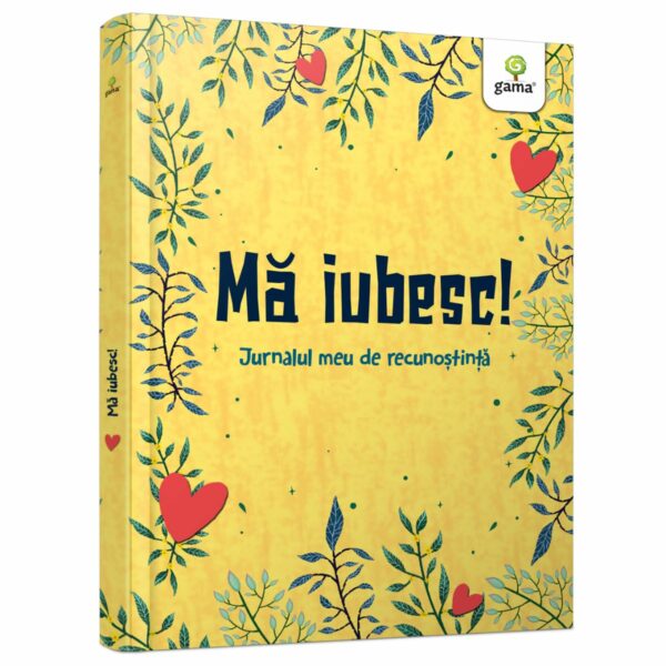 Ma iubesc! Jurnalul meu de recunostinta