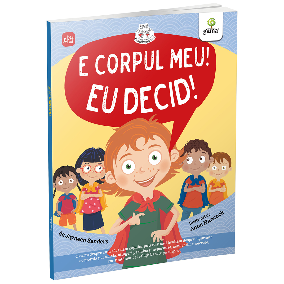 Carte Editura Gama, E corpul meu, eu decid! 1 Carte Editura Gama, E corpul meu, eu decid!