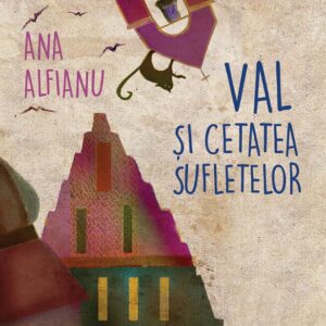Val si Cetatea Sufletelor, Ana Alfianu