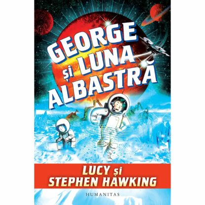 hu002683 1 001w carte editura humanitas george si luna albastra stephen hawking