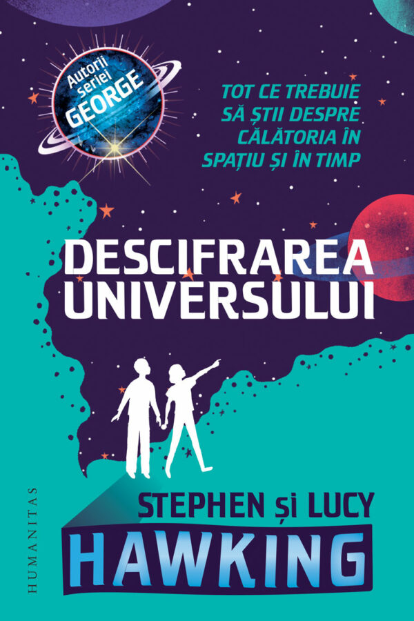 Descifrarea Universului, Stephen Hawking si Lucy Hawking