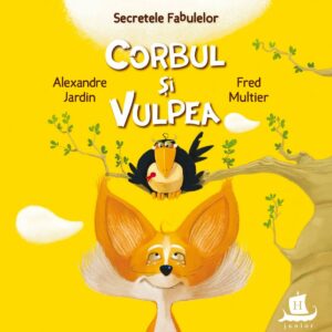 Corbul si vulpea, Alexandre Jardin si Fred Multier