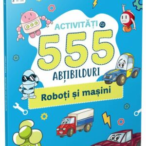 Activitati cu 555 abtibilduri - Roboti si masini. Stick it! - Paperback brosat - *** - Gama Junior