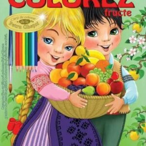 Colorez fructe - Paperback - Petru Ghetoi - Casa Povestilor