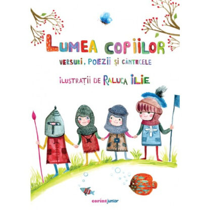 lumea copiilor versuri poezii si cantecele raluca ilie corint junior editura corint 1 15853 4760