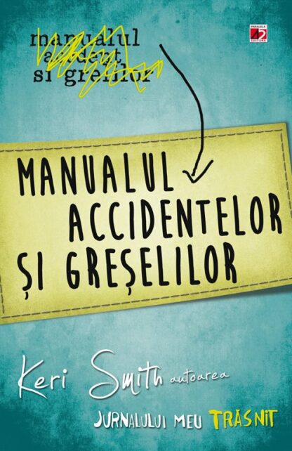 manualul accidentelor si greselilor keri smith