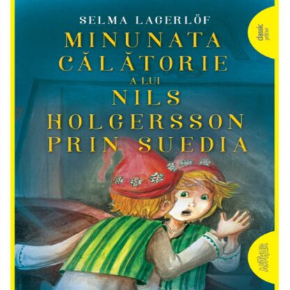 minunata calatorie a lui nils holgersson prin suedia paperback s cover huge