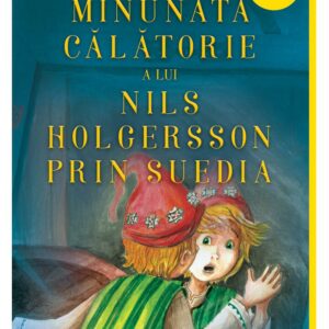 Minunata calatorie a lui Nils Holgersson prin Suedia, Lagerlof Selma