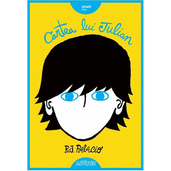 Carte Editura Arthur, Cartea lui Julian, R.J. Palacio