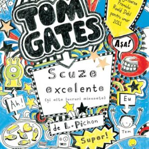 Tom Gates. Scuze excelente (si alte lucruri minunate), vol. 2, Liz Pichon