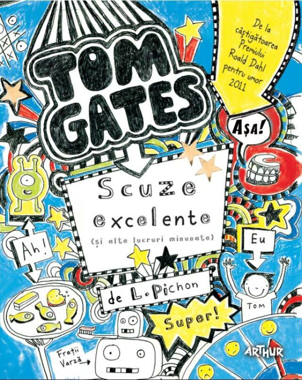 Tom Gates. Scuze excelente (si alte lucruri minunate), vol. 2, Liz Pichon