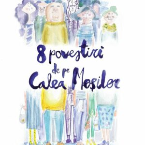 8 povestiri de pe Calea Mosilor, Adina Popescu