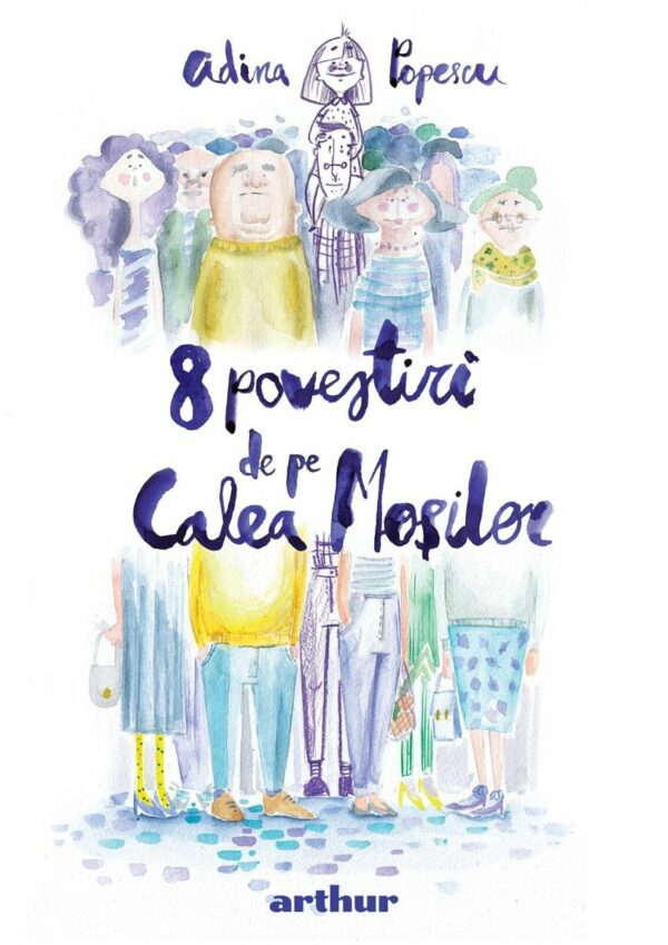 8 povestiri de pe Calea Mosilor, Adina Popescu