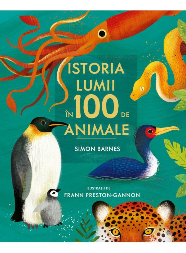 Istoria lumii in 100 de animale, Simon Barnes