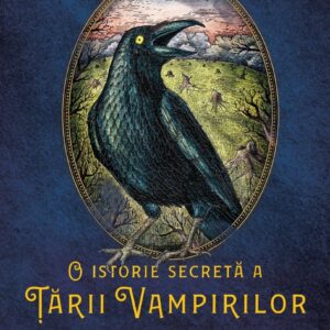 O istorie secreta a Tarii Vampirilor II: Cartea fetitei-vampir, Adina Popescu